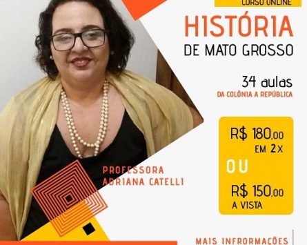 Pesquisadora lança curso on-line sobre história de Mato Grosso