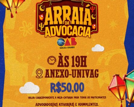 Arraiá da Advocacia Mato-Grossense reúne tradição, música e integração no Univag